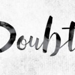 Sometimes I Just Doubt Myself