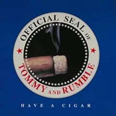 Tommy & Rumble - Have a Cigar CD