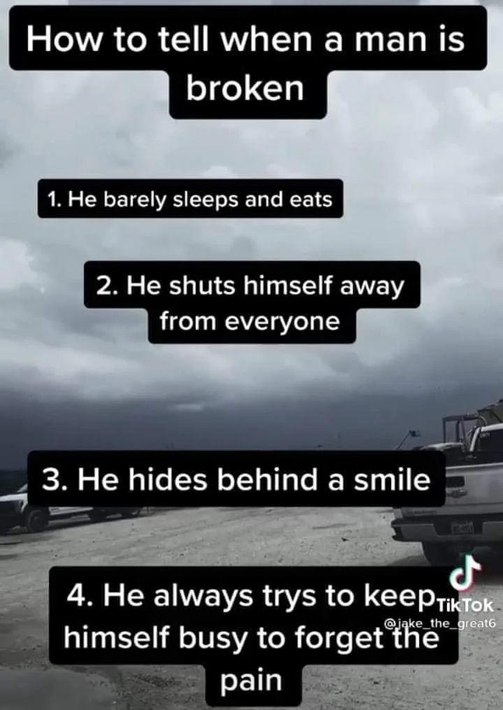 How to tell when a man is broken