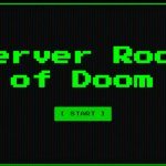 Server Room of Doom Title Server Room of Doom Title